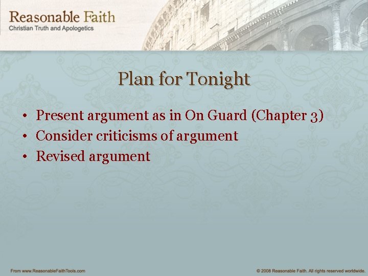 Plan for Tonight • Present argument as in On Guard (Chapter 3) • Consider