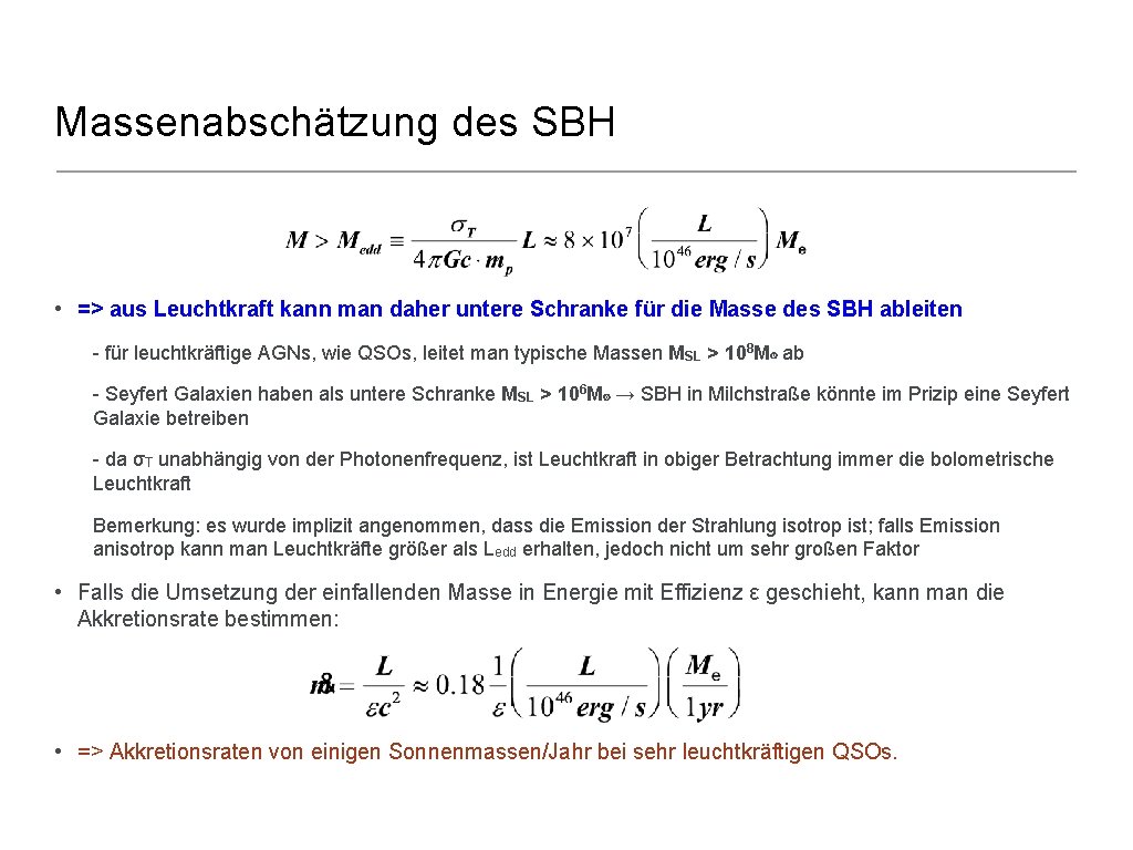 Massenabschätzung des SBH • => aus Leuchtkraft kann man daher untere Schranke für die