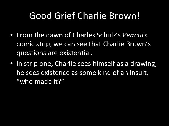 Good Grief Charlie Brown! • From the dawn of Charles Schulz’s Peanuts comic strip,