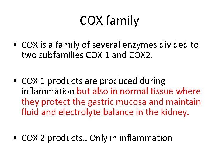 COX family • COX is a family of several enzymes divided to two subfamilies
