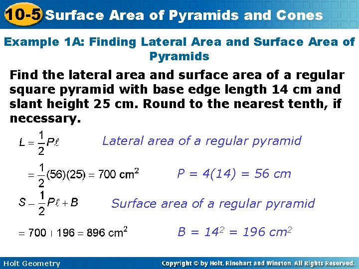 10 -5 Surface Area of Pyramids and Cones Example 1 A: Finding Lateral Area