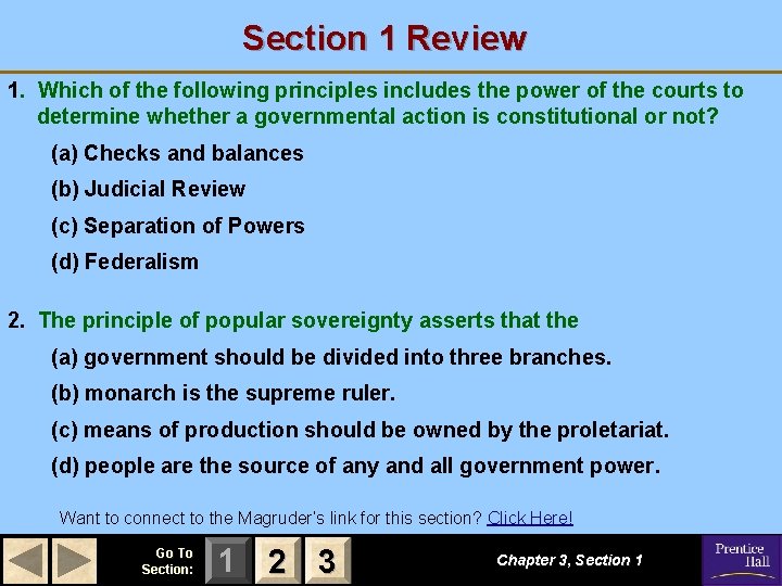 Section 1 Review 1. Which of the following principles includes the power of the