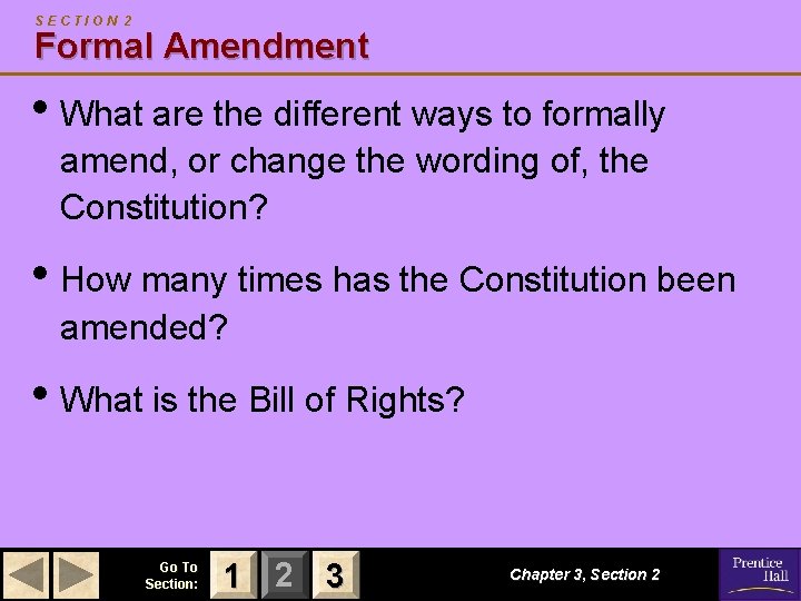 SECTION 2 Formal Amendment • What are the different ways to formally amend, or