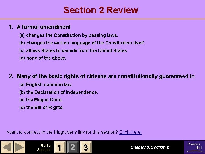 Section 2 Review 1. A formal amendment (a) changes the Constitution by passing laws. Section 2 Review 1. A formal amendment (a) changes the Constitution by passing laws.