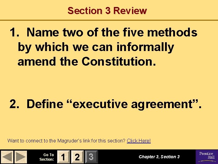Section 3 Review 1. Name two of the five methods by which we can