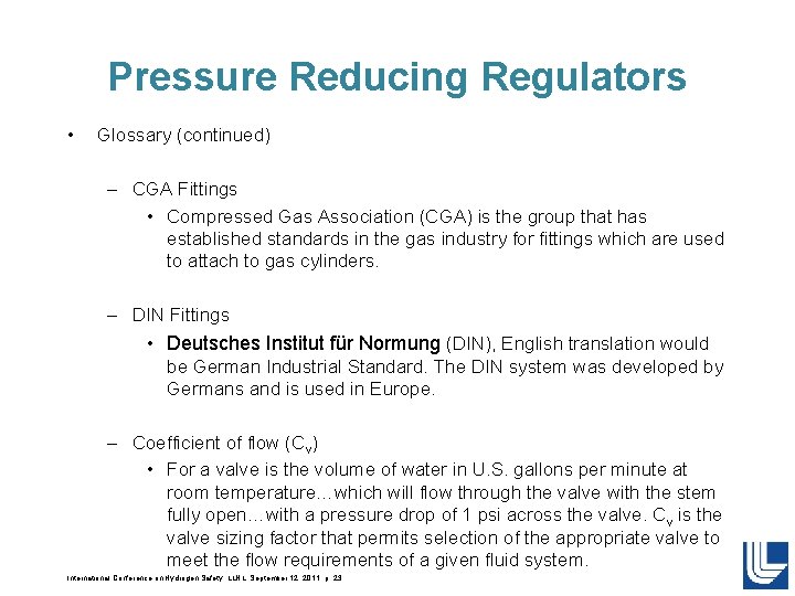 Pressure Reducing Regulators • Glossary (continued) – CGA Fittings • Compressed Gas Association (CGA) Pressure Reducing Regulators • Glossary (continued) – CGA Fittings • Compressed Gas Association (CGA)