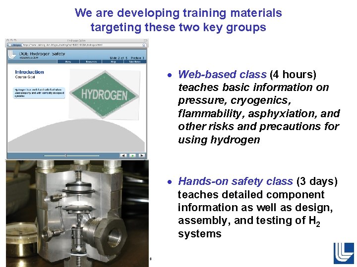 We are developing training materials targeting these two key groups · Web-based class (4 We are developing training materials targeting these two key groups · Web-based class (4