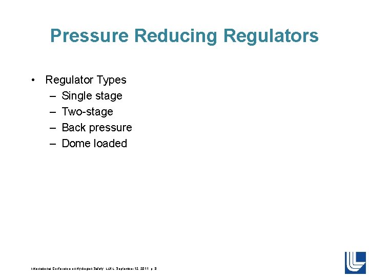 Pressure Reducing Regulators • Regulator Types – Single stage – Two-stage – Back pressure Pressure Reducing Regulators • Regulator Types – Single stage – Two-stage – Back pressure