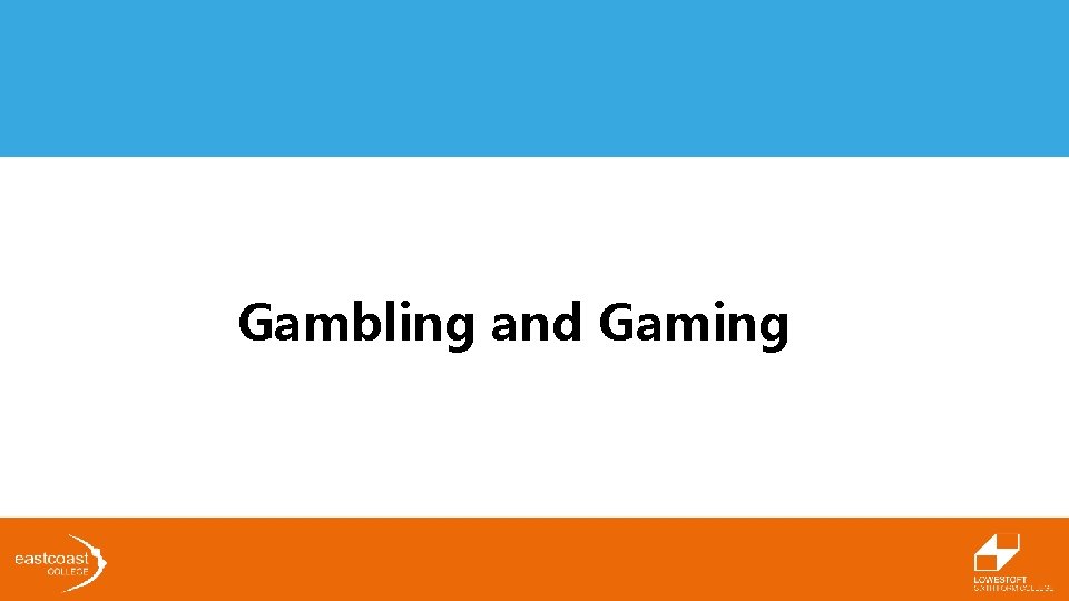 Gambling and Gaming 