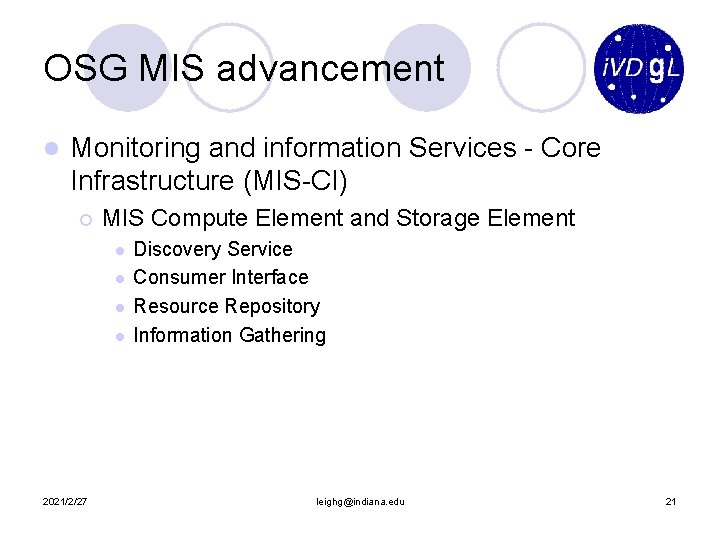 OSG MIS advancement l Monitoring and information Services - Core Infrastructure (MIS-CI) ¡ MIS