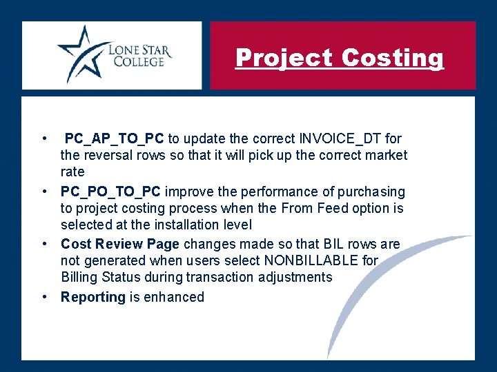 Project Costing • PC_AP_TO_PC to update the correct INVOICE_DT for the reversal rows so