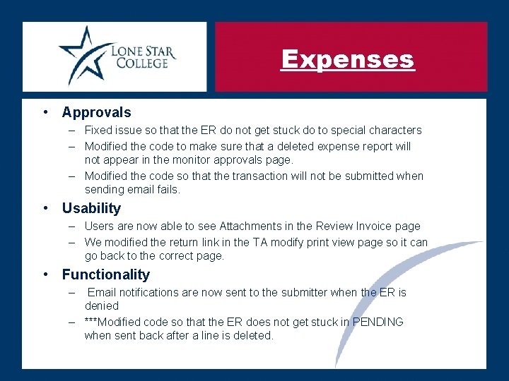 Expenses • Approvals – Fixed issue so that the ER do not get stuck