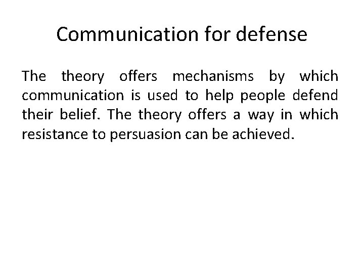 Communication for defense The theory offers mechanisms by which communication is used to help