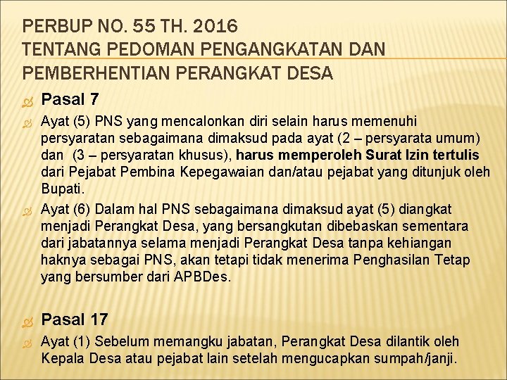 PERBUP NO. 55 TH. 2016 TENTANG PEDOMAN PENGANGKATAN DAN PEMBERHENTIAN PERANGKAT DESA Pasal 7