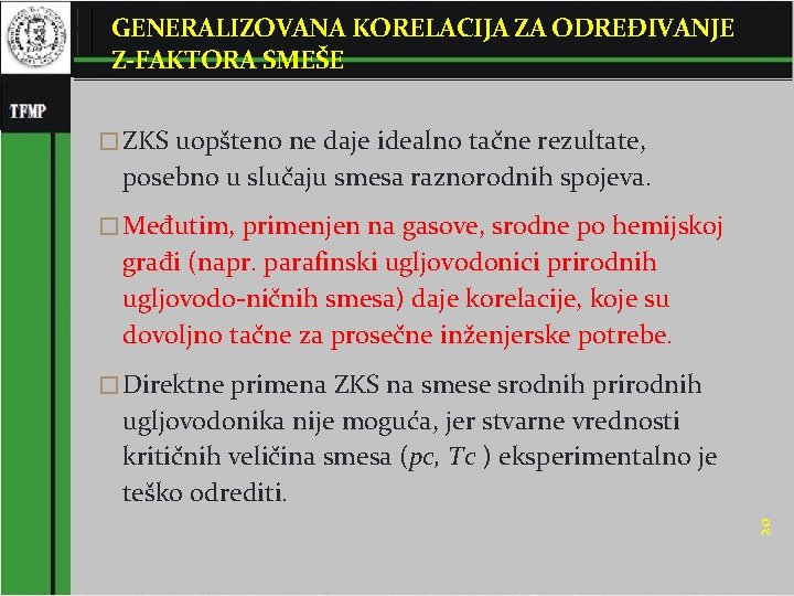 GENERALIZOVANA KORELACIJA ZA ODREĐIVANJE Z-FAKTORA SMEŠE � ZKS uopšteno ne daje idealno tačne rezultate, GENERALIZOVANA KORELACIJA ZA ODREĐIVANJE Z-FAKTORA SMEŠE � ZKS uopšteno ne daje idealno tačne rezultate,