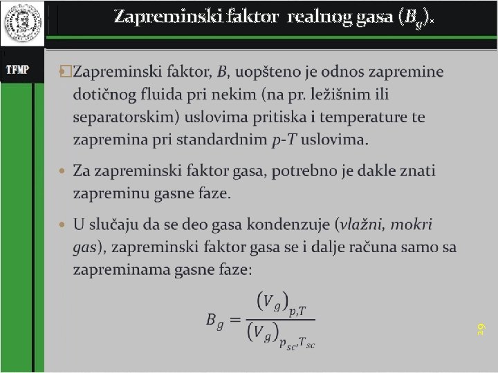 Zapreminski faktor realnog gasa (Bg). 29 � 