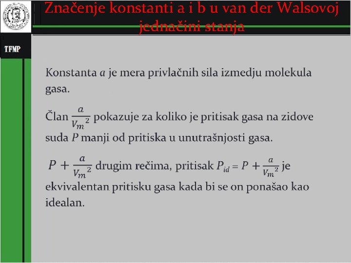 Značenje konstanti a i b u van der Walsovoj jednačini stanja 8 