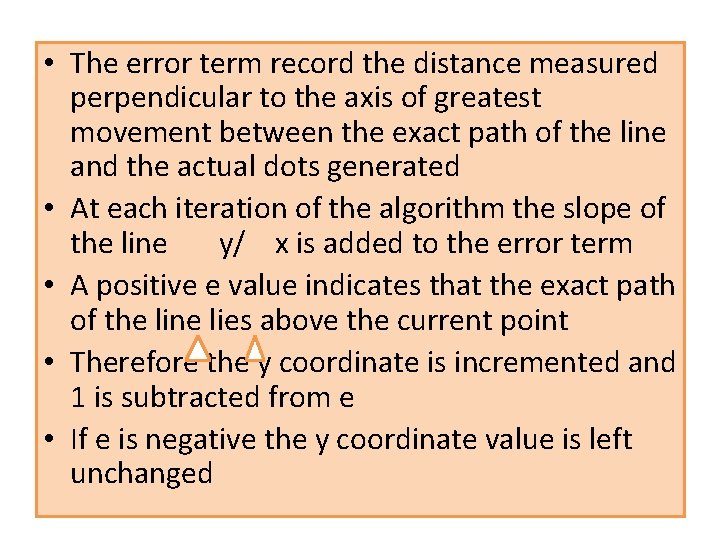  • The error term record the distance measured perpendicular to the axis of