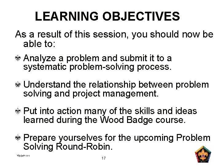 LEARNING OBJECTIVES As a result of this session, you should now be able to: