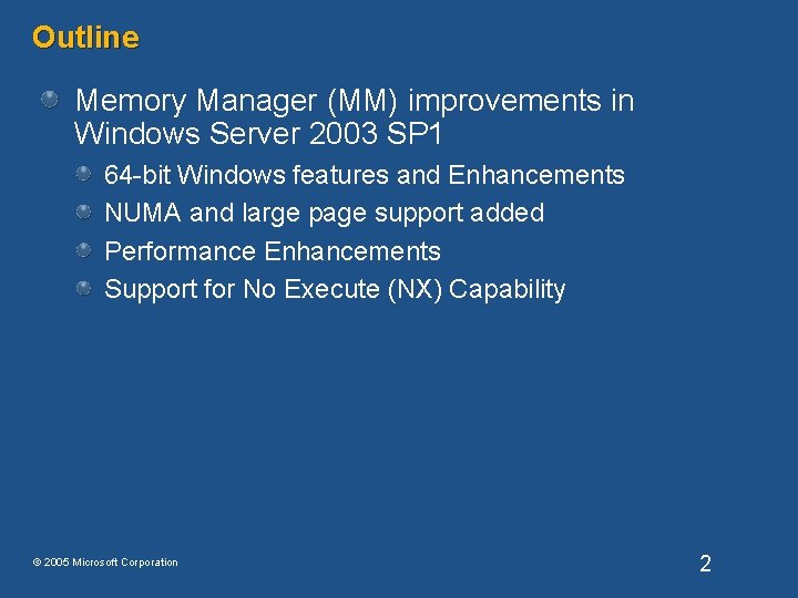 Outline Memory Manager (MM) improvements in Windows Server 2003 SP 1 64 -bit Windows Outline Memory Manager (MM) improvements in Windows Server 2003 SP 1 64 -bit Windows