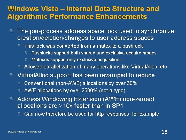 Windows Vista – Internal Data Structure and Algorithmic Performance Enhancements The per-process address space Windows Vista – Internal Data Structure and Algorithmic Performance Enhancements The per-process address space