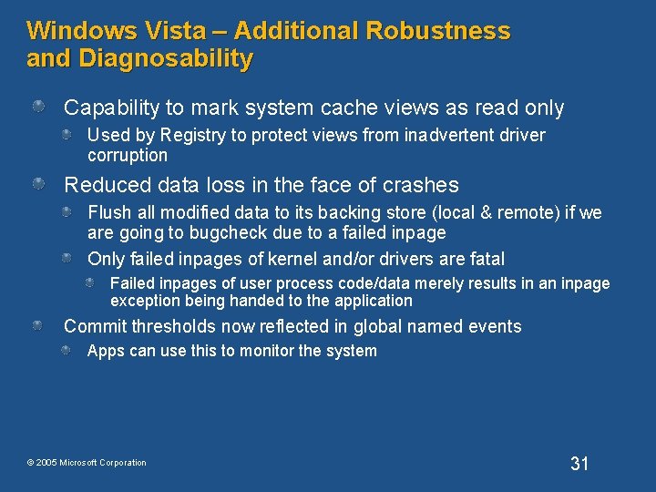 Windows Vista – Additional Robustness and Diagnosability Capability to mark system cache views as Windows Vista – Additional Robustness and Diagnosability Capability to mark system cache views as