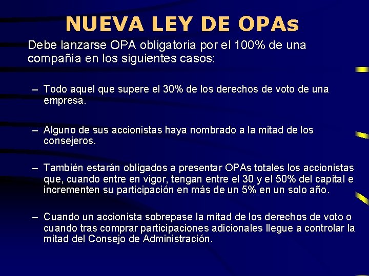 NUEVA LEY DE OPAs Debe lanzarse OPA obligatoria por el 100% de una compañía