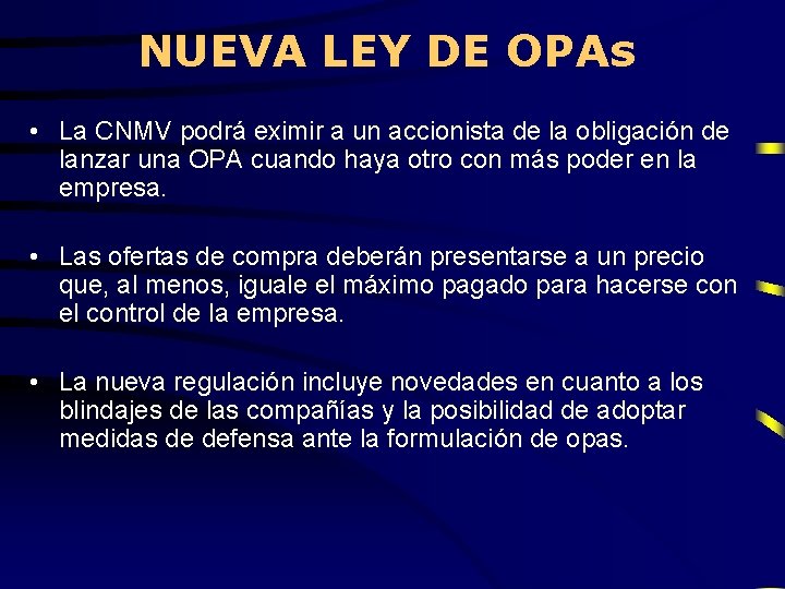 NUEVA LEY DE OPAs • La CNMV podrá eximir a un accionista de la