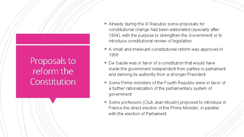 § Already during the III Republic some proposals for constitutional change had been elaborated
