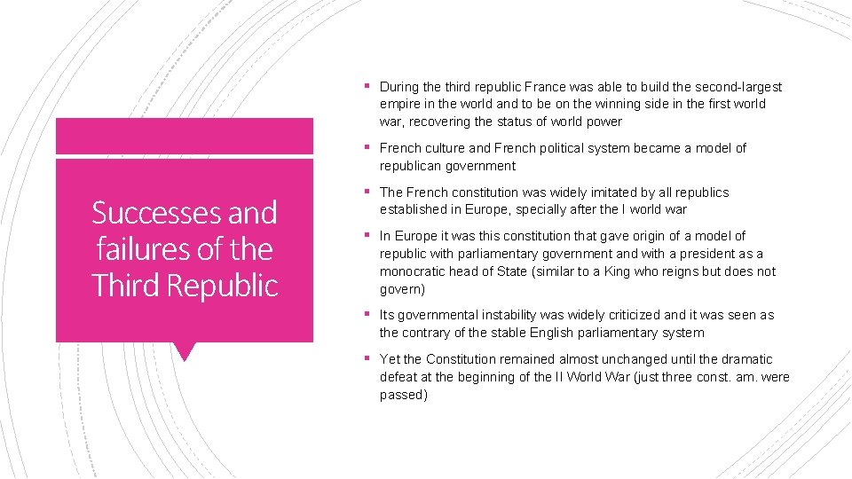 § During the third republic France was able to build the second-largest empire in