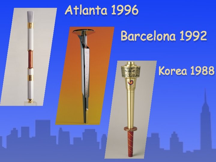 Atlanta 1996 Barcelona 1992 Korea 1988 