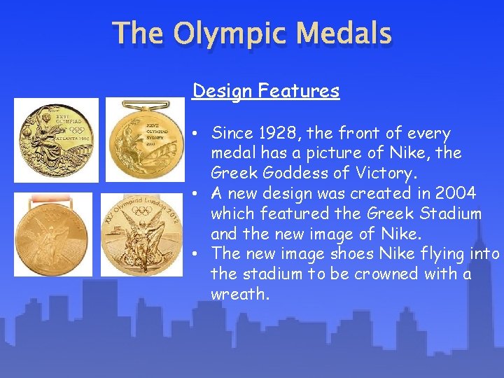 The Olympic Medals Design Features • Since 1928, the front of every medal has