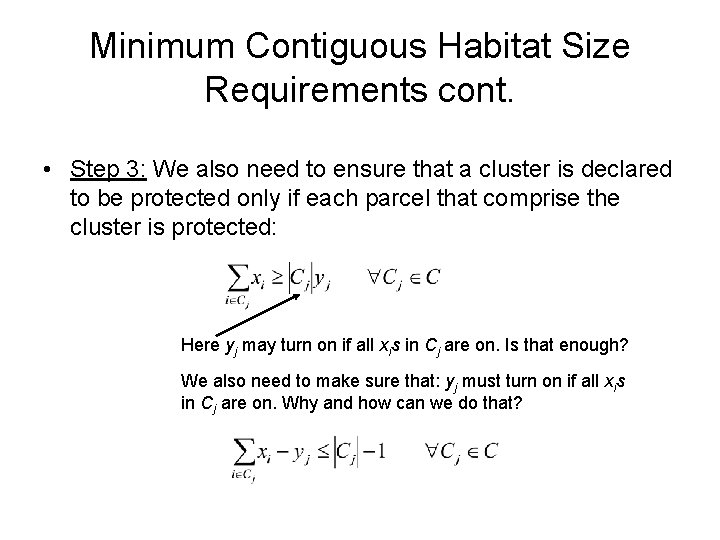 Minimum Contiguous Habitat Size Requirements cont. • Step 3: We also need to ensure Minimum Contiguous Habitat Size Requirements cont. • Step 3: We also need to ensure