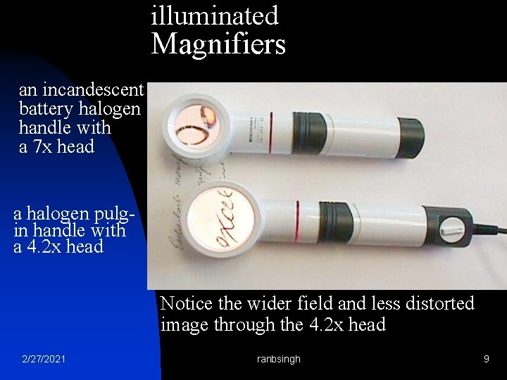 illuminated Magnifiers an incandescent battery halogen handle with a 7 x head a halogen