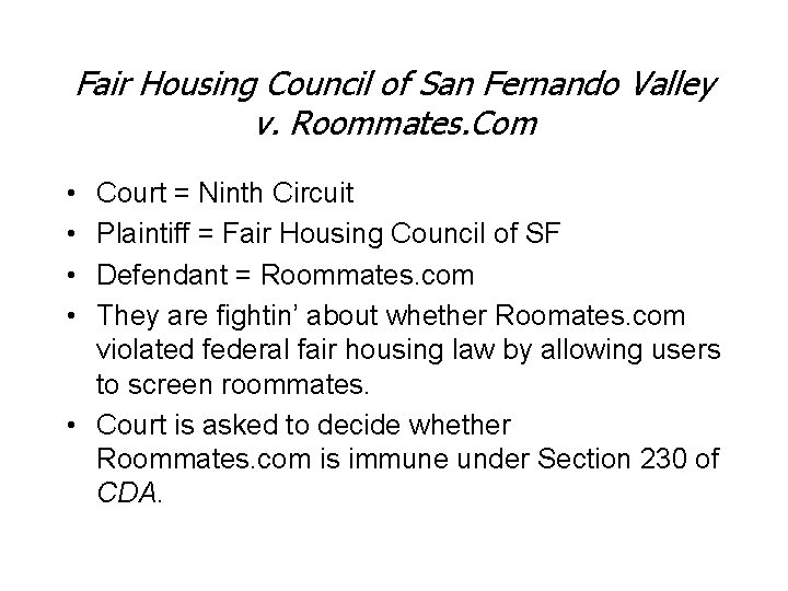 Fair Housing Council of San Fernando Valley v. Roommates. Com • • Court =