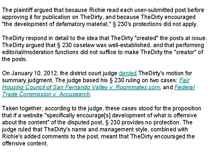 The plaintiff argued that because Richie read each user-submitted post before approving it for