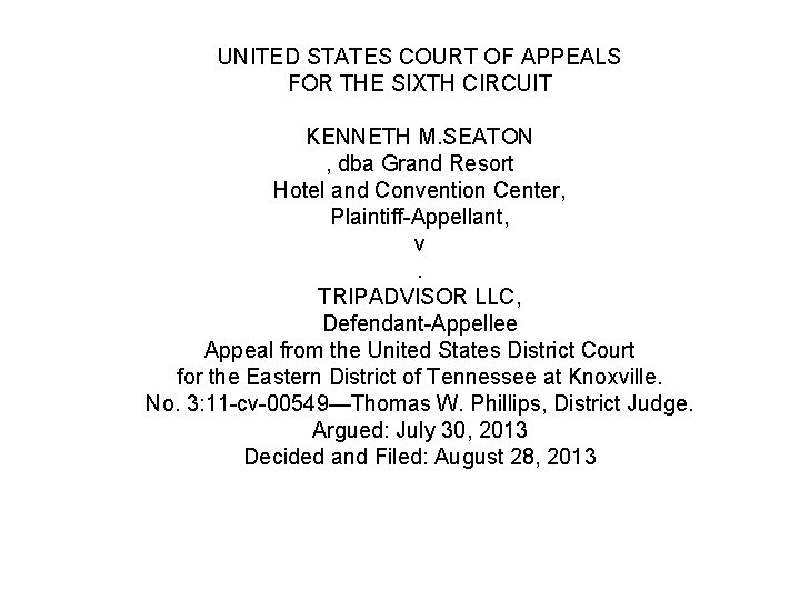 UNITED STATES COURT OF APPEALS FOR THE SIXTH CIRCUIT KENNETH M. SEATON , dba