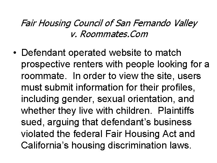 Fair Housing Council of San Fernando Valley v. Roommates. Com • Defendant operated website