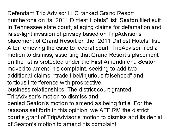 Defendant Trip Advisor LLC ranked Grand Resort numberone on its “ 2011 Dirtiest Hotels”