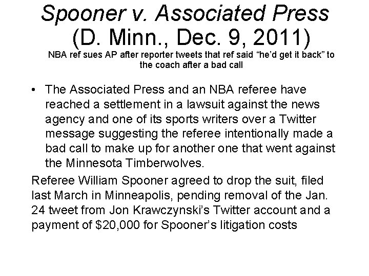 Spooner v. Associated Press (D. Minn. , Dec. 9, 2011) NBA ref sues AP