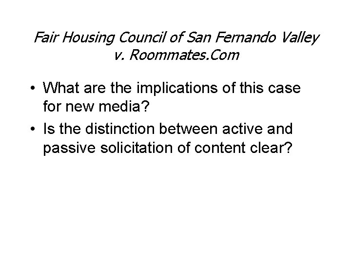 Fair Housing Council of San Fernando Valley v. Roommates. Com • What are the