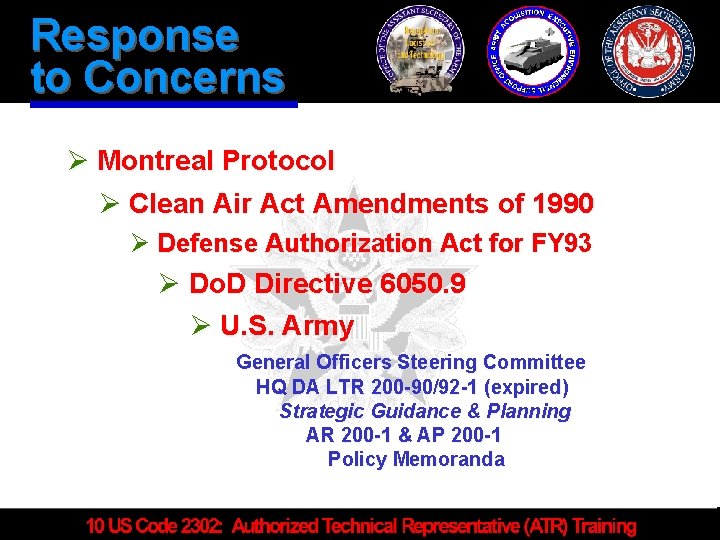 Response to Concerns Ø Montreal Protocol Ø Clean Air Act Amendments of 1990 Ø