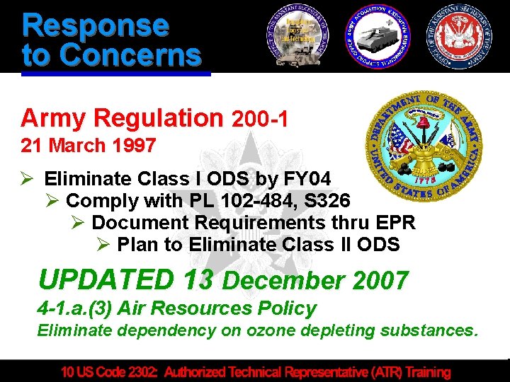 Response to Concerns Army Regulation 200 -1 21 March 1997 Ø Eliminate Class I