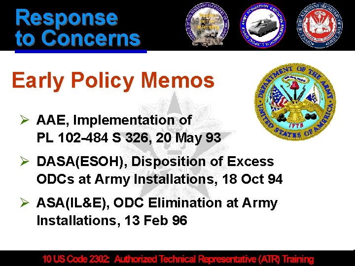 Response to Concerns Early Policy Memos Ø AAE, Implementation of PL 102 -484 S