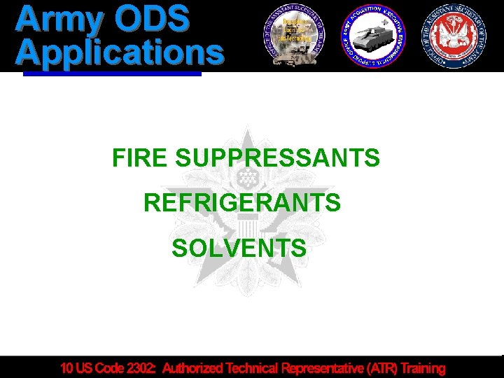 Army ODS Applications FIRE SUPPRESSANTS REFRIGERANTS SOLVENTS 