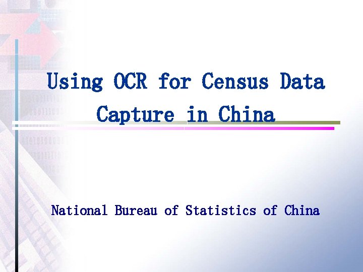 Using OCR for Census Data Capture in China National Bureau of Statistics of China