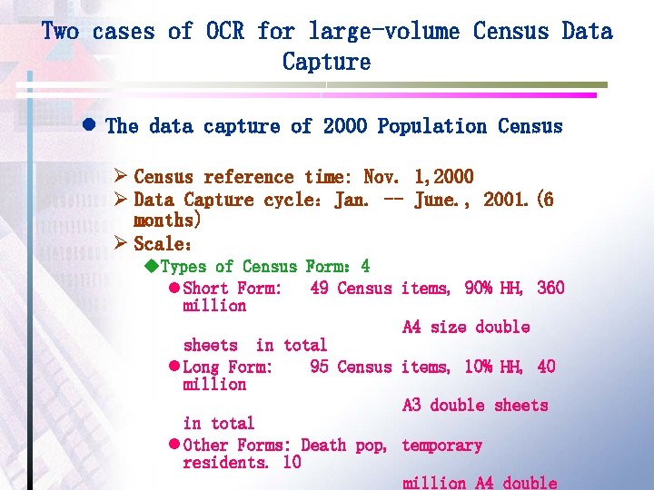 Two cases of OCR for large-volume Census Data Capture l The data capture of