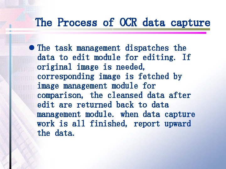 The Process of OCR data capture l The task management dispatches the data to