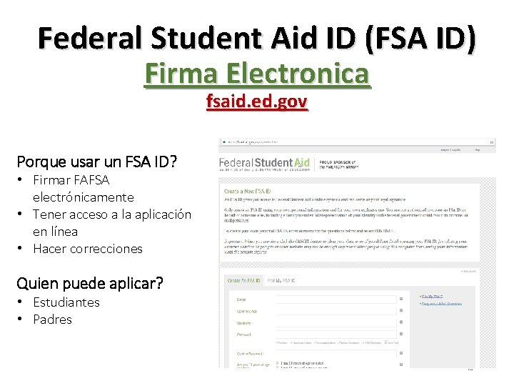 Federal Student Aid ID (FSA ID) Firma Electronica fsaid. ed. gov Porque usar un