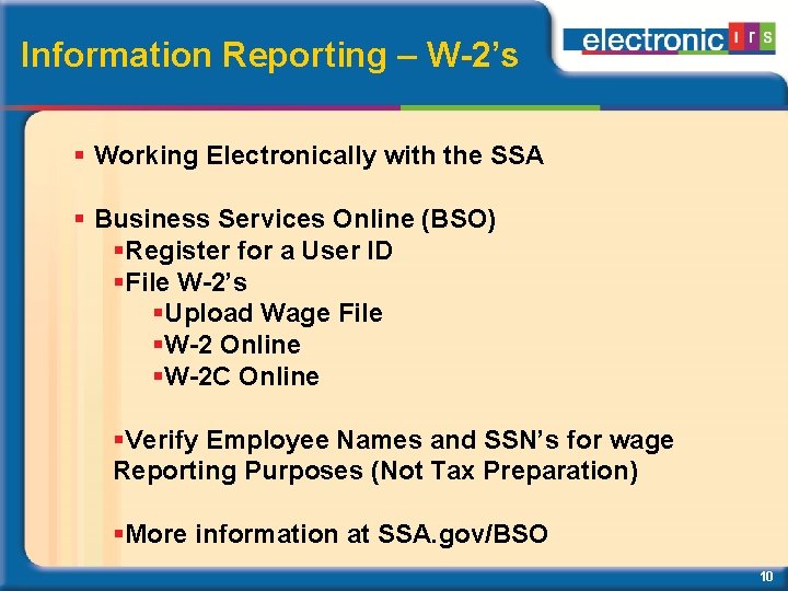 Information Reporting – W-2’s Working Electronically with the SSA Business Services Online (BSO) Register